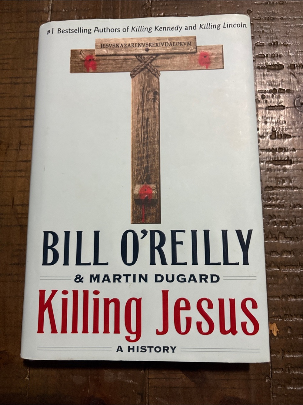 Bill O'Reilly Killing Jesus Hardcover Book - White & Red Cover